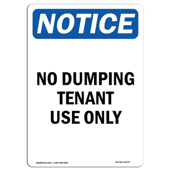 Safety Sign, OSHA Notice, 24" Height, Aluminum, NOTICE No Dumping Tenant Use Only Sign, Portrait
